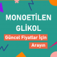 MONOETİLEN GLİKOL
