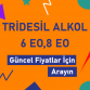 TRİDESİL ALKOL 6 EO,8 EO